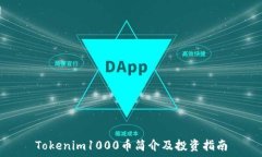   Tokenim1000币简介及投资指南